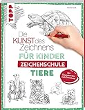 Die Kunst des Zeichnens für Kinder Zeichenschule - Tiere: Der erfolgreichste Zeichenkurs für Kinder geht weiter. Mit Übungsseiten zum Download
