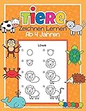 Tiere Zeichnen Lernen ab 4 Jahren: 50 Tiere mit ganz einfachen Schritt für Schritt Anleitungen nachzeichnen | Tolles Malbuch für Kinder, Tierfans und Zeichenanfänger
