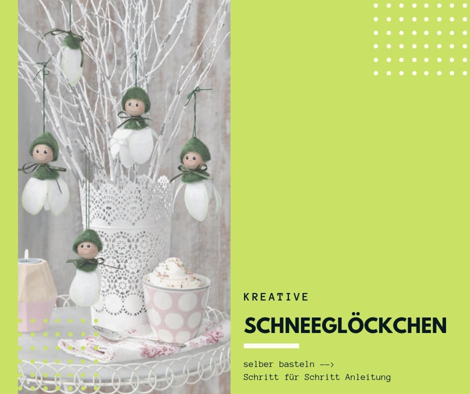 tolle Schneeglöckchen selber basteln