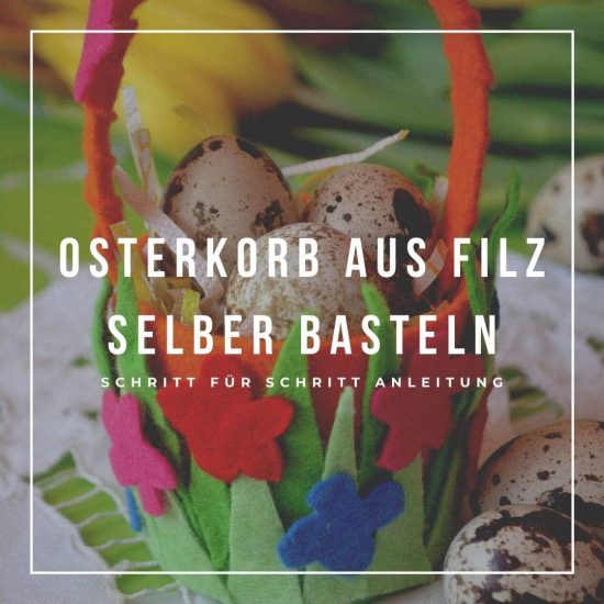 Osterkorb aus Filz - Anleitung