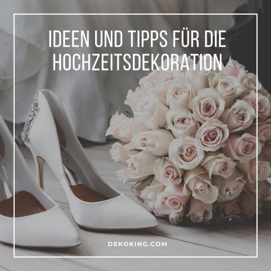 Ideen und Tipps fuer die Hochzeitsdekoration