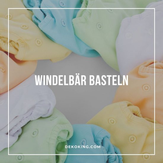 Windelbär basteln Anleitung