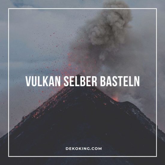 Vulkan selber basteln