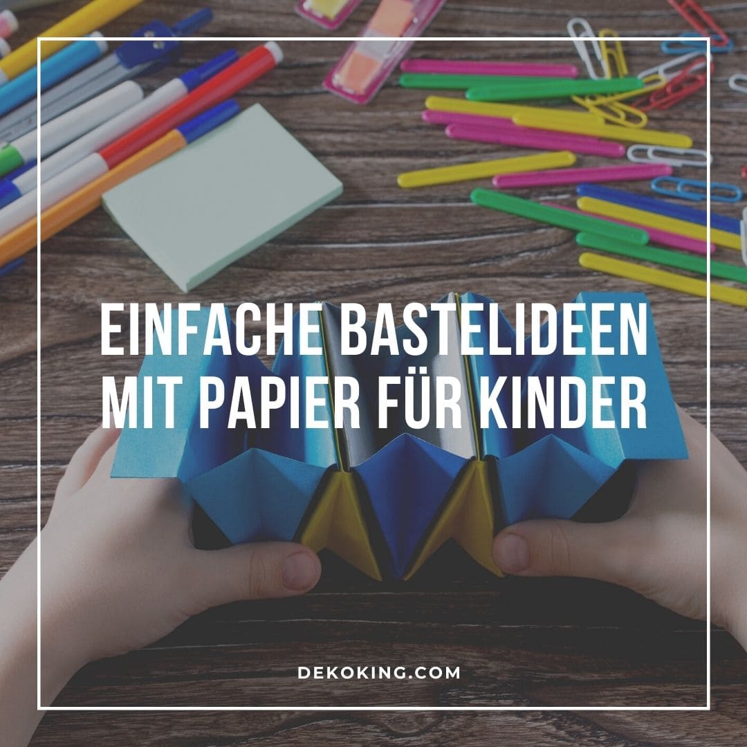 Einfache Bastelideen mit Papier fuer Kinder 3